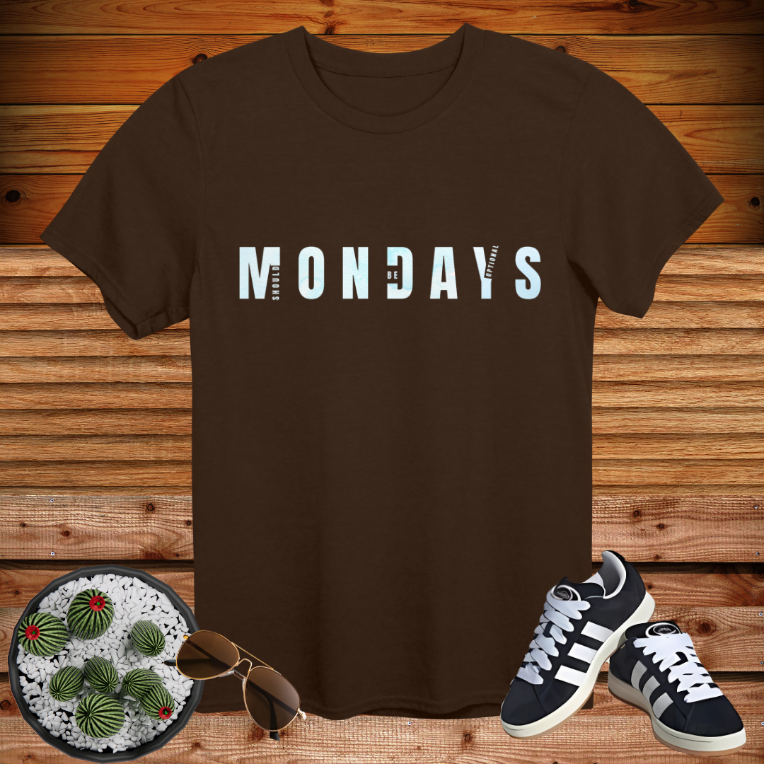 😴 "Mondays Should Be Optional" Funny Lazy T-Shirt