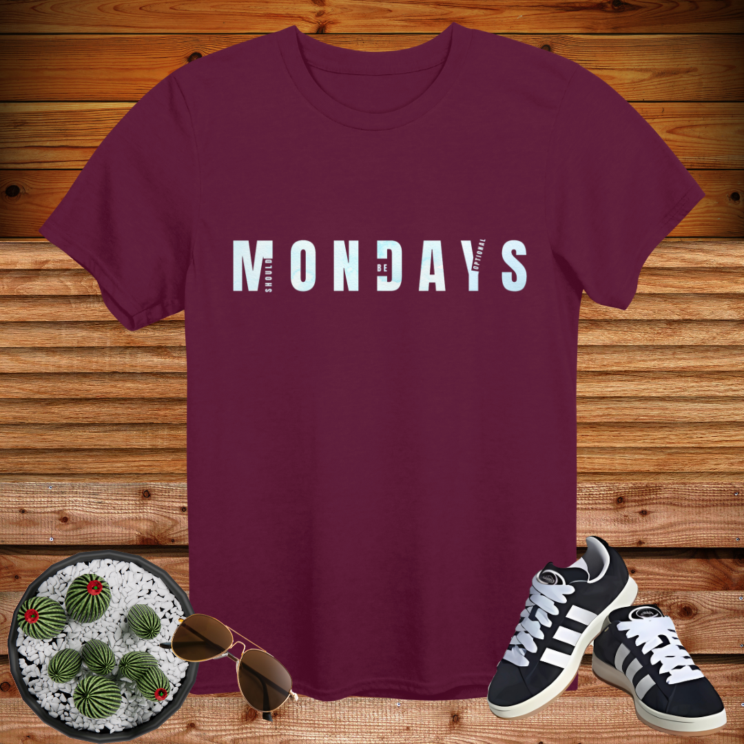 😴 "Mondays Should Be Optional" Funny Lazy T-Shirt