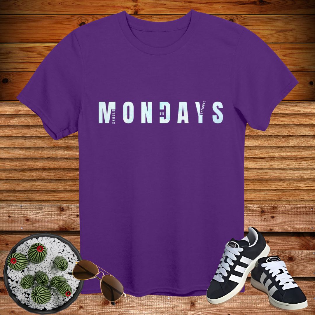 😴 "Mondays Should Be Optional" Funny Lazy T-Shirt